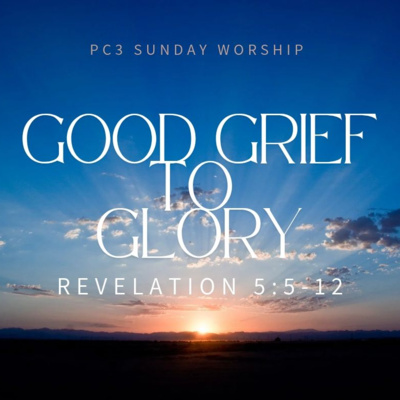 Good Grief to Glory